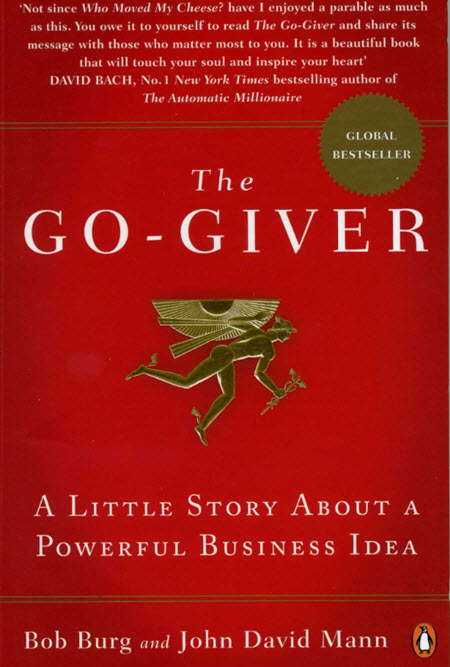 The Go-Giver: A Little Story about a Powerful Business Idea